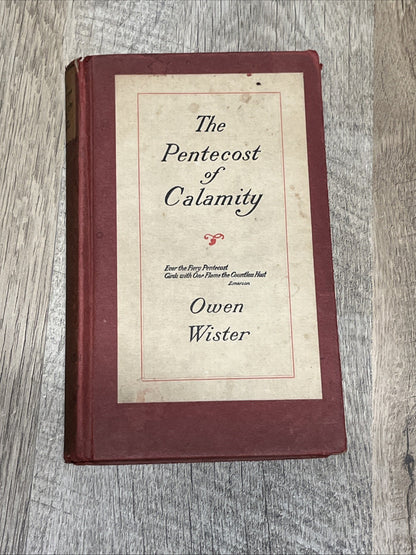 The Pentecost of Calamity By Owen Wister 1916, Non-Fiction WWI