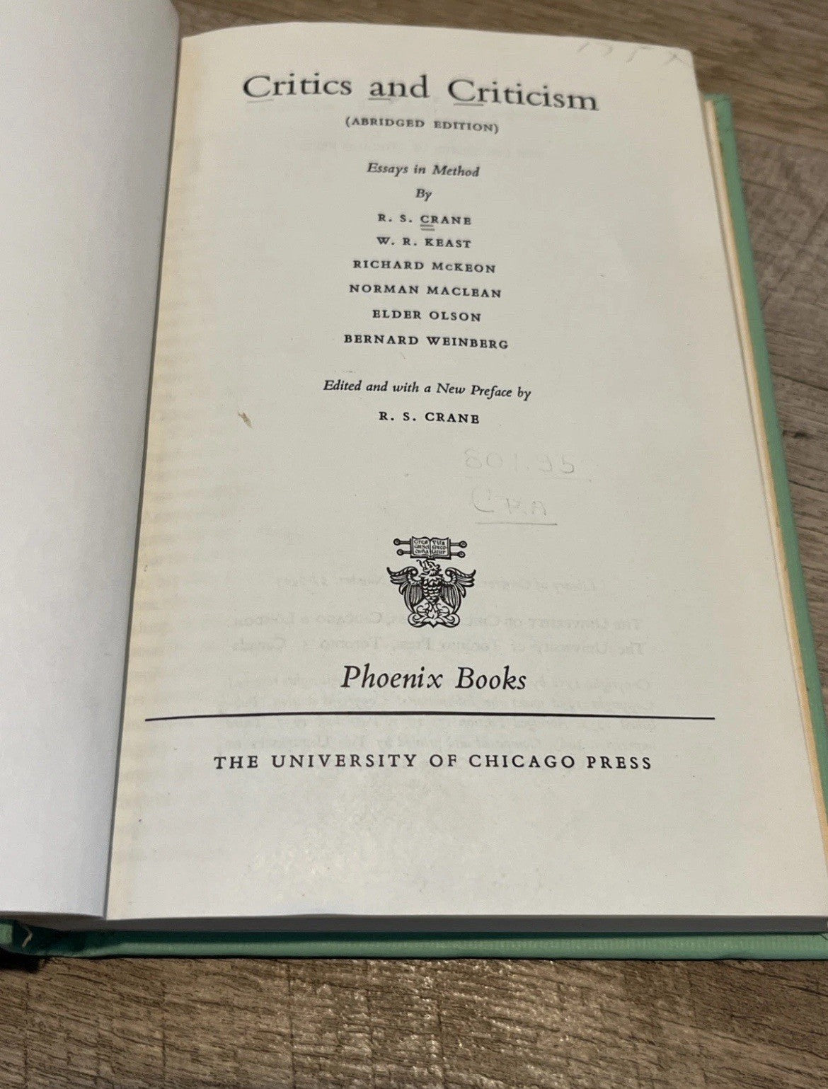 Critics and Criticism Essays in method by R.S.Crane (Abridged Edition 1963 Ex Lb