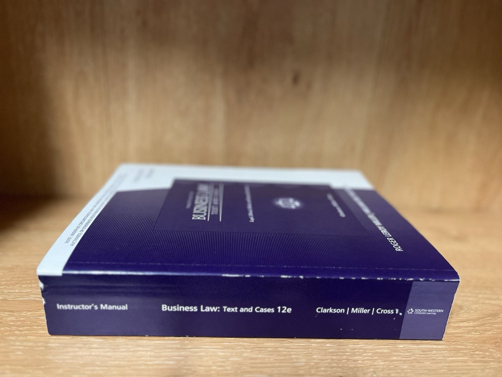 Business Law: Text & Cases Instructor’s Manual, Legal,Ethical,12th Ed Roger