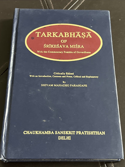Tarkabhasa of Srikesava Misra With the Commentary Prakasa of Govardhana
