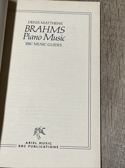 Denis Matthews BRAHMS Piano Music (Ariel Music Guides) 1986