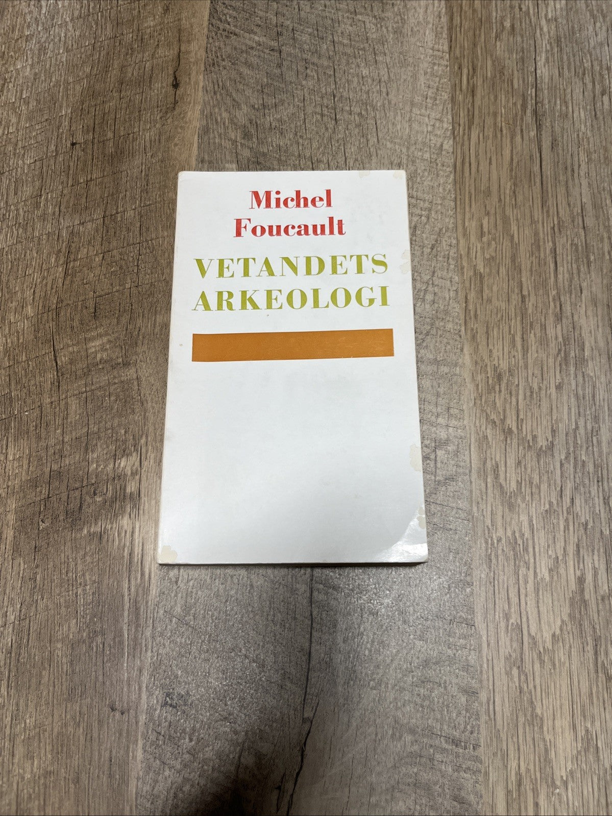 Vetandets arkeologi (The Archaeology of Knowledge) by Michel Foucault