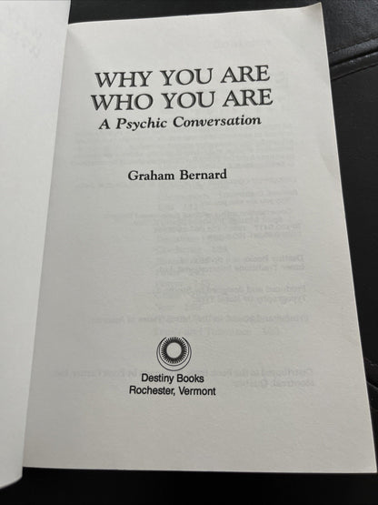 Why You Are Who You Are : A Conversation with Richard 1st Ed Graham Bernard 1985