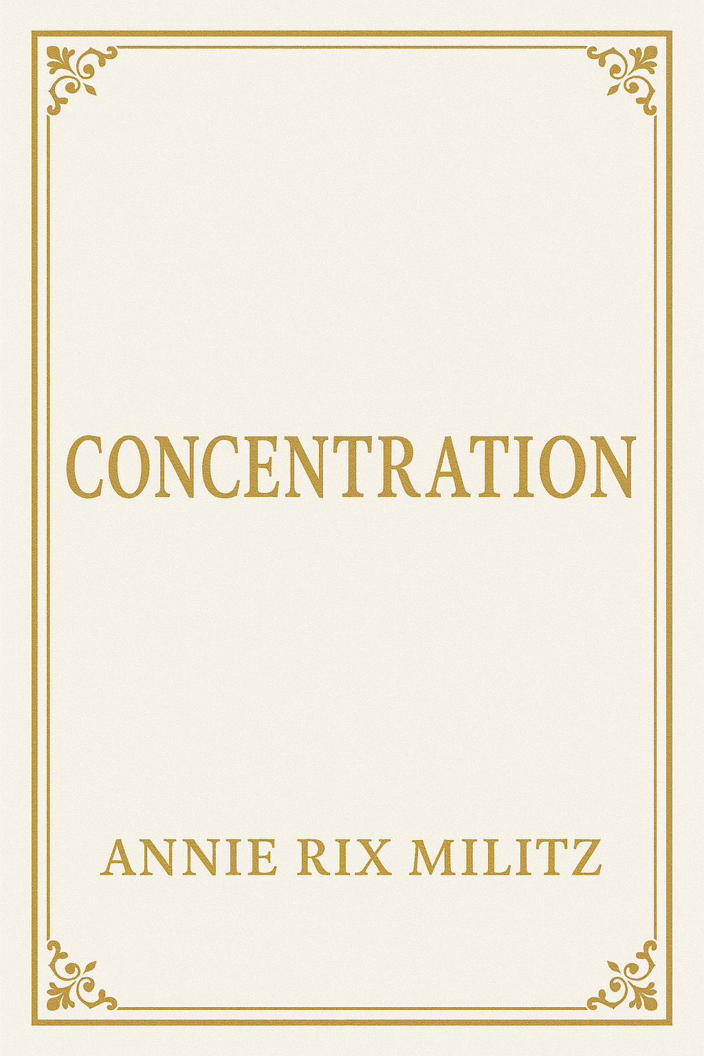 Concentration by Annie Rix Militz ((REPRINT)