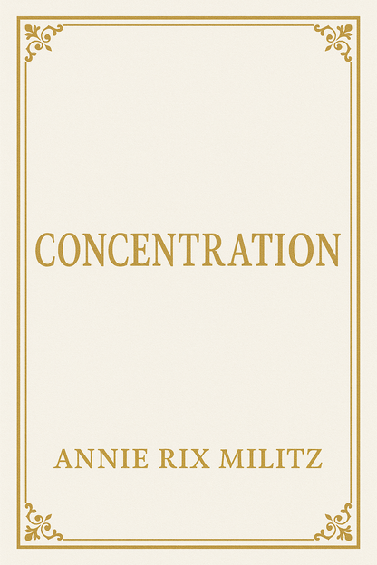 Concentration by Annie Rix Militz ((REPRINT)