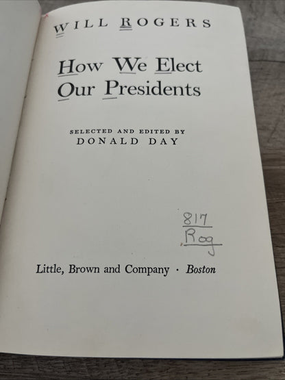 HOW WE ELECT OUR PRESIDENTS Will Rogers Donald Day HARDCOVER 1952