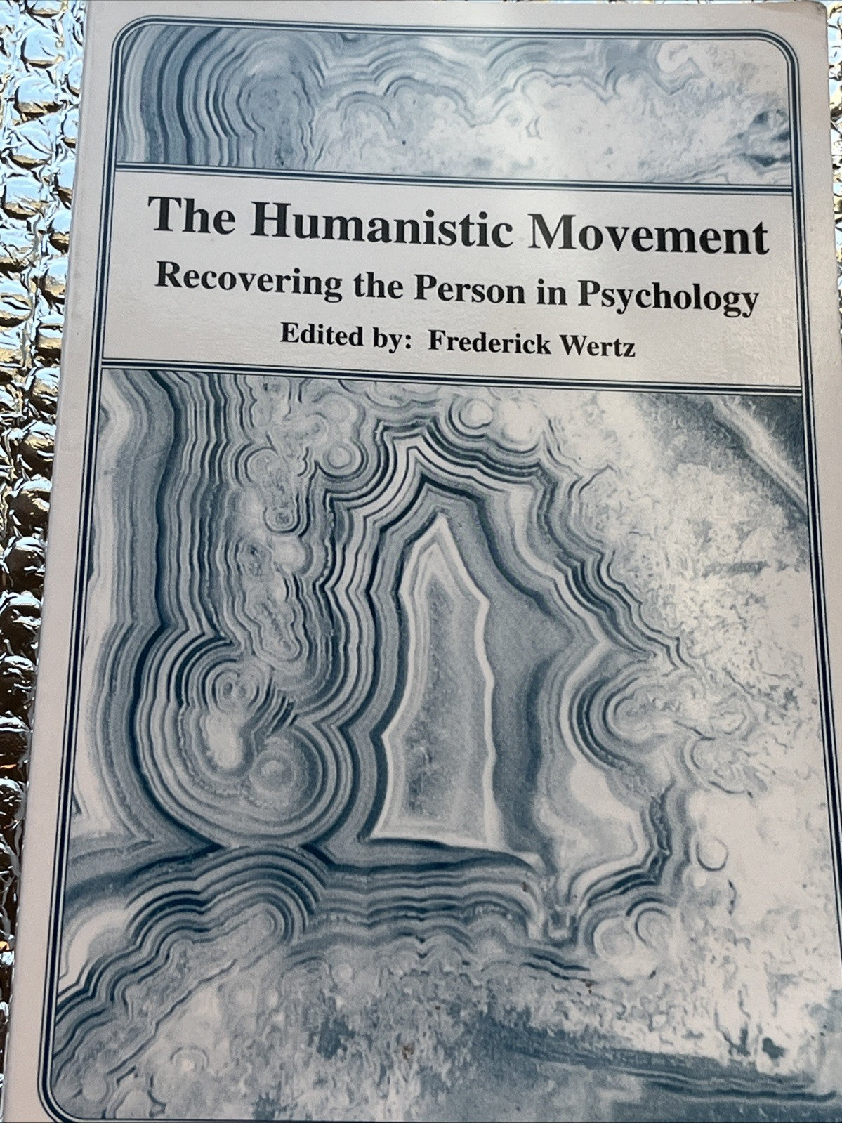 Frederick J. Wertz The Humanistic Movement: Recovering the Person in Psychology