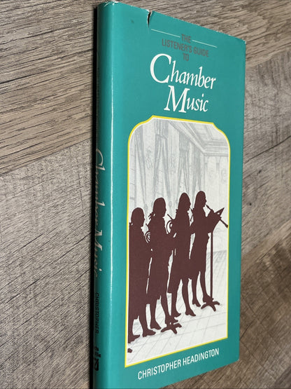 Listener's Guide to Chamber Music By Christopher Headington