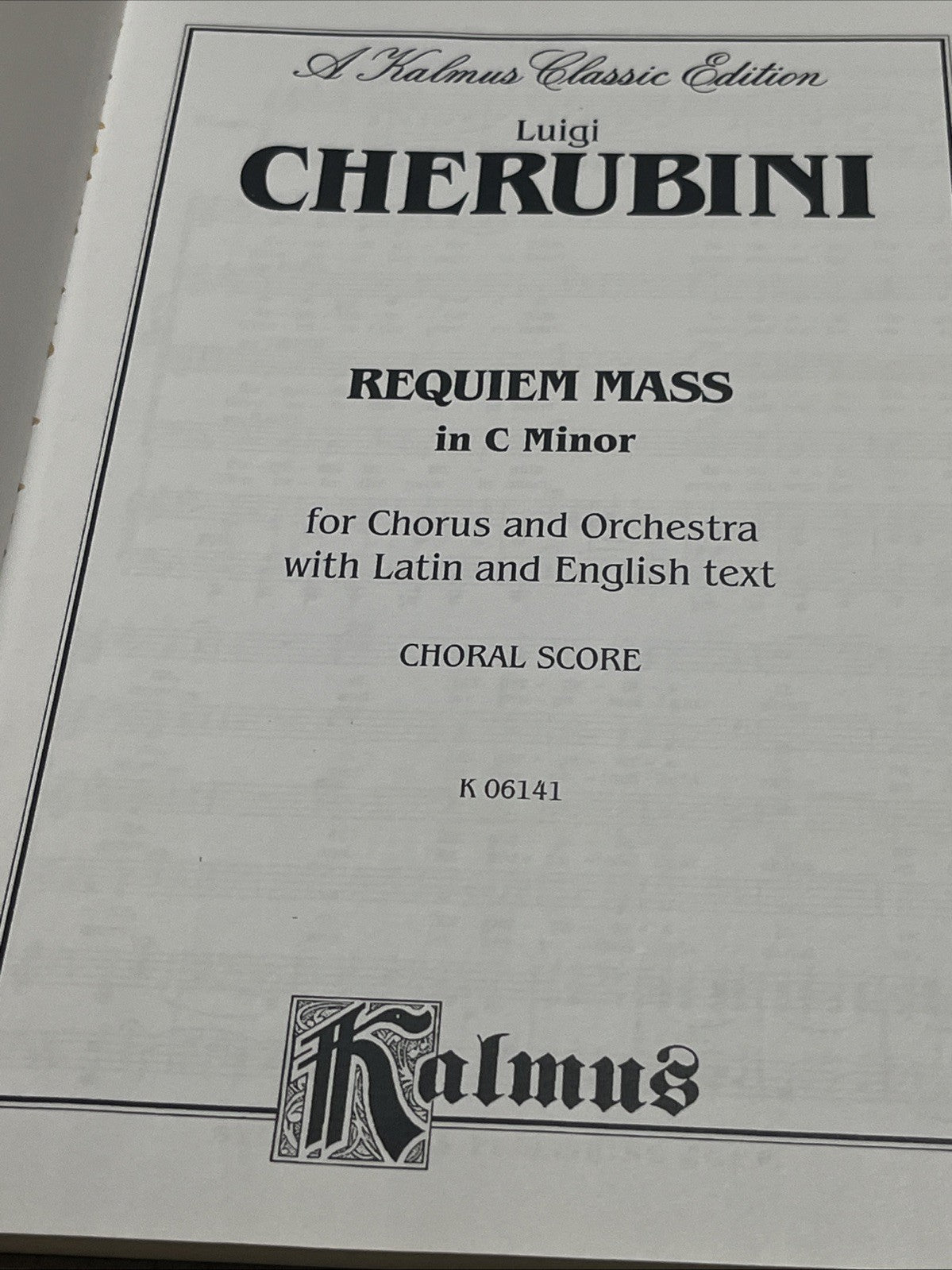 Luigi Cherubini: Requiem Mass in C Minor For Chorus & Orchestra With Latin & Eng