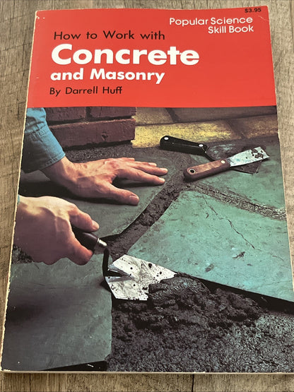 Popular Science Skill Book How To Work with Concrete and Masonry by Darrell Huff
