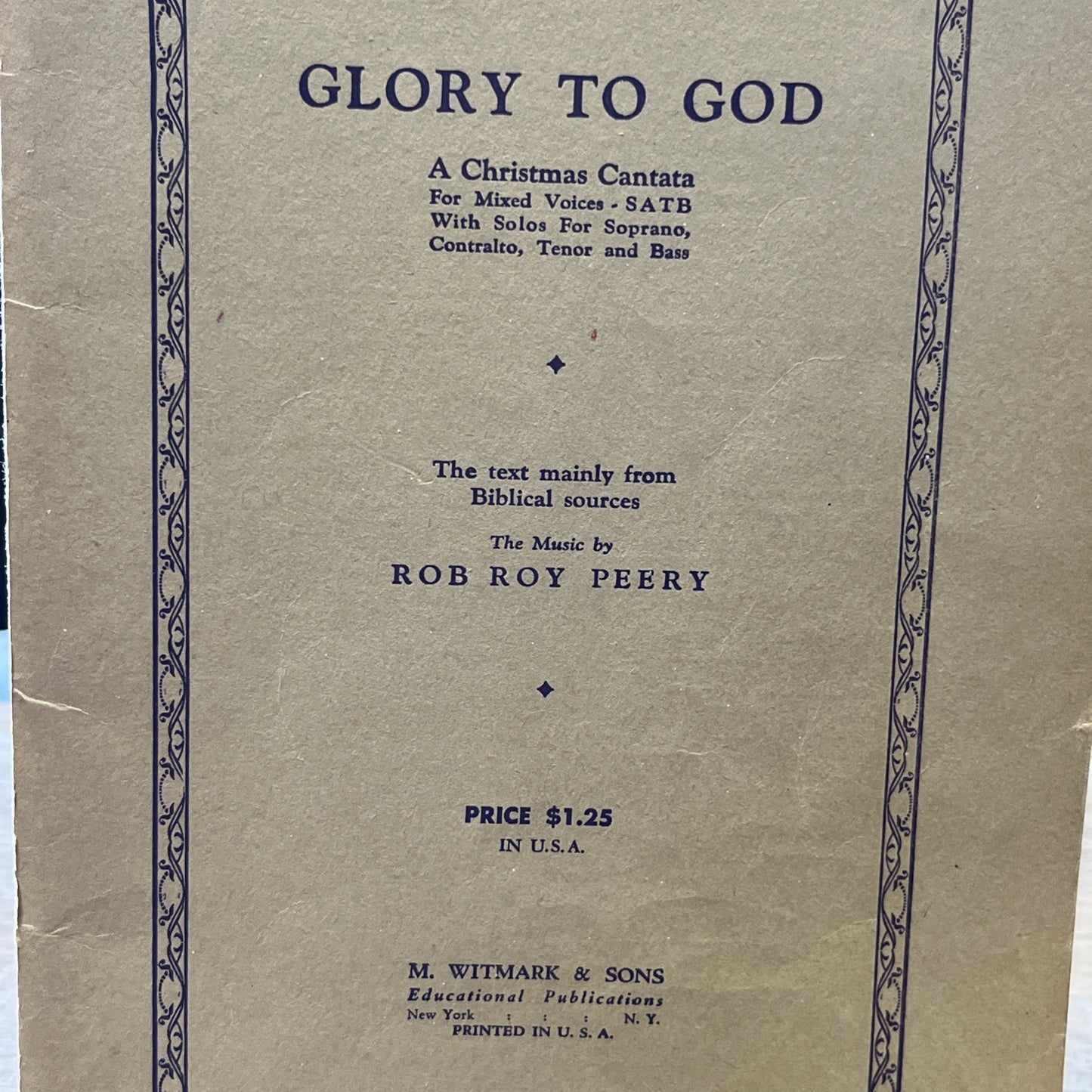 Glory To God ; A Christmas Cantata For Mixed Voices, SATB.. M.Sheet Rob Roy 1931