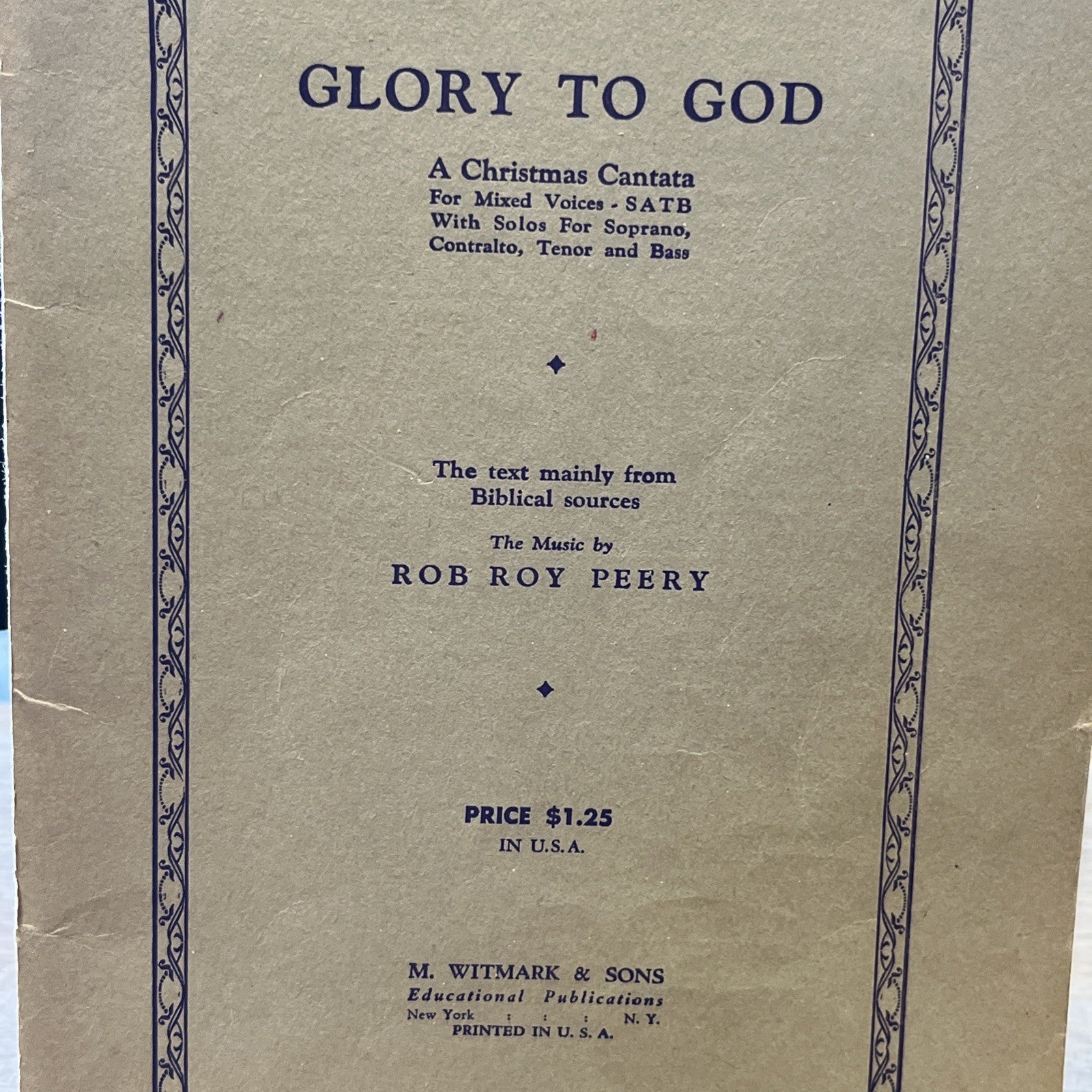 Glory To God ; A Christmas Cantata For Mixed Voices, SATB.. M.Sheet Rob Roy 1931