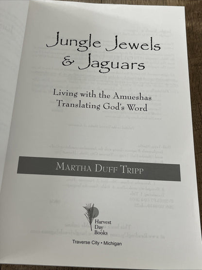 Jungle Jewels and Jaguars : Living with the Amueshas Translating God's Word