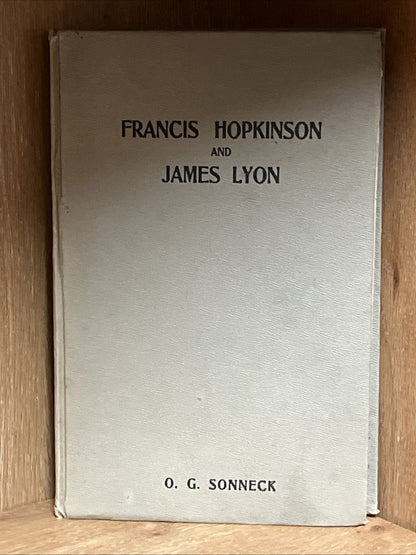 Francis Hopkinson The First American Poet-Composer & James Lyon, Patriot, 1905