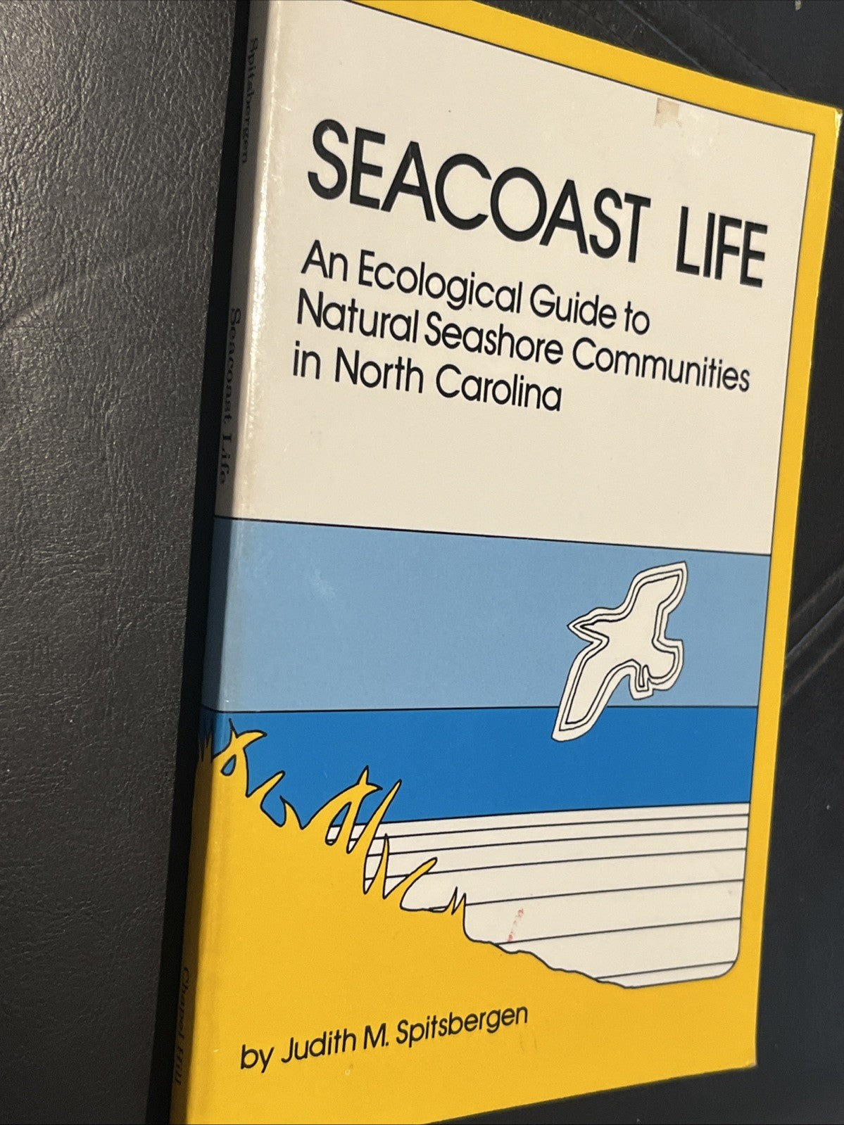 Seacoast Life An Ecological Guide to Natural Seashore Communities in North Car.