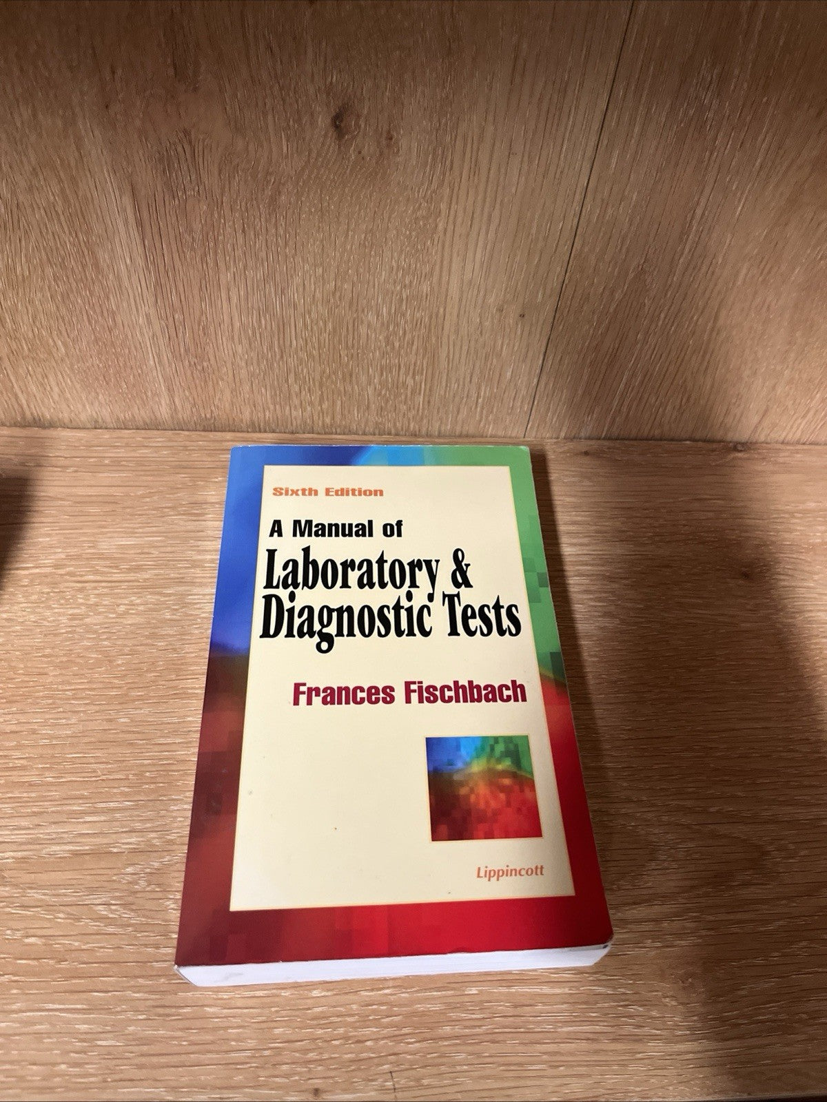 Lot of 2 A Manual of Laboratory and Diagnostic Tests 6th Ed Fischbach, Mosby’s