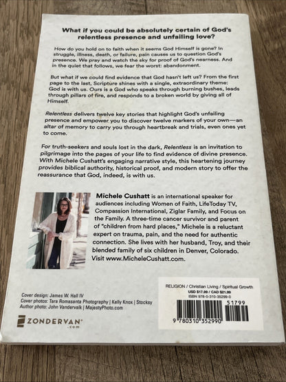 Michele Cushatt RELENTLESS: The Unshakable Presence of A God Who Never Leaves