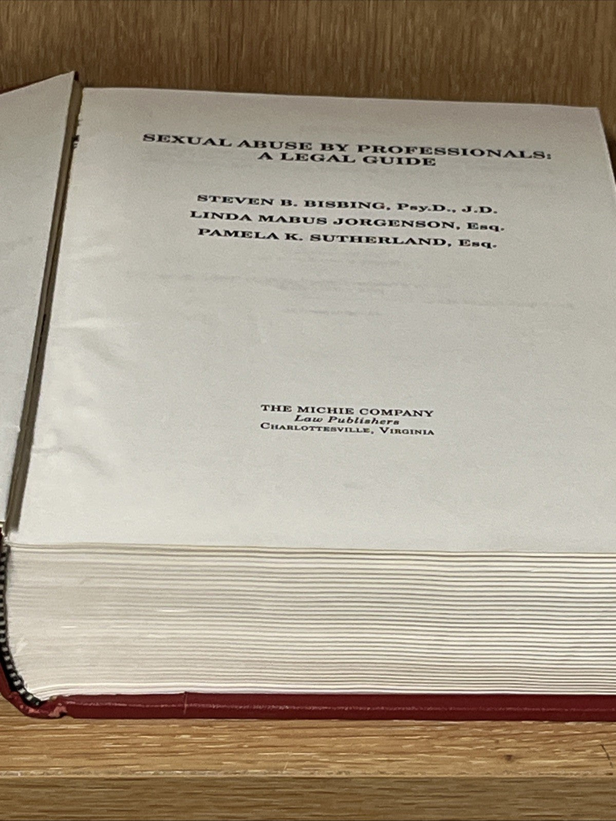 SEXUAL ABUSE BY PROFESSIONALS: A LEGAL GUIDE Steven B. Linda Mabus . J, Pamela K
