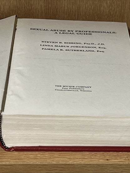 SEXUAL ABUSE BY PROFESSIONALS: A LEGAL GUIDE Steven B. Linda Mabus . J, Pamela K