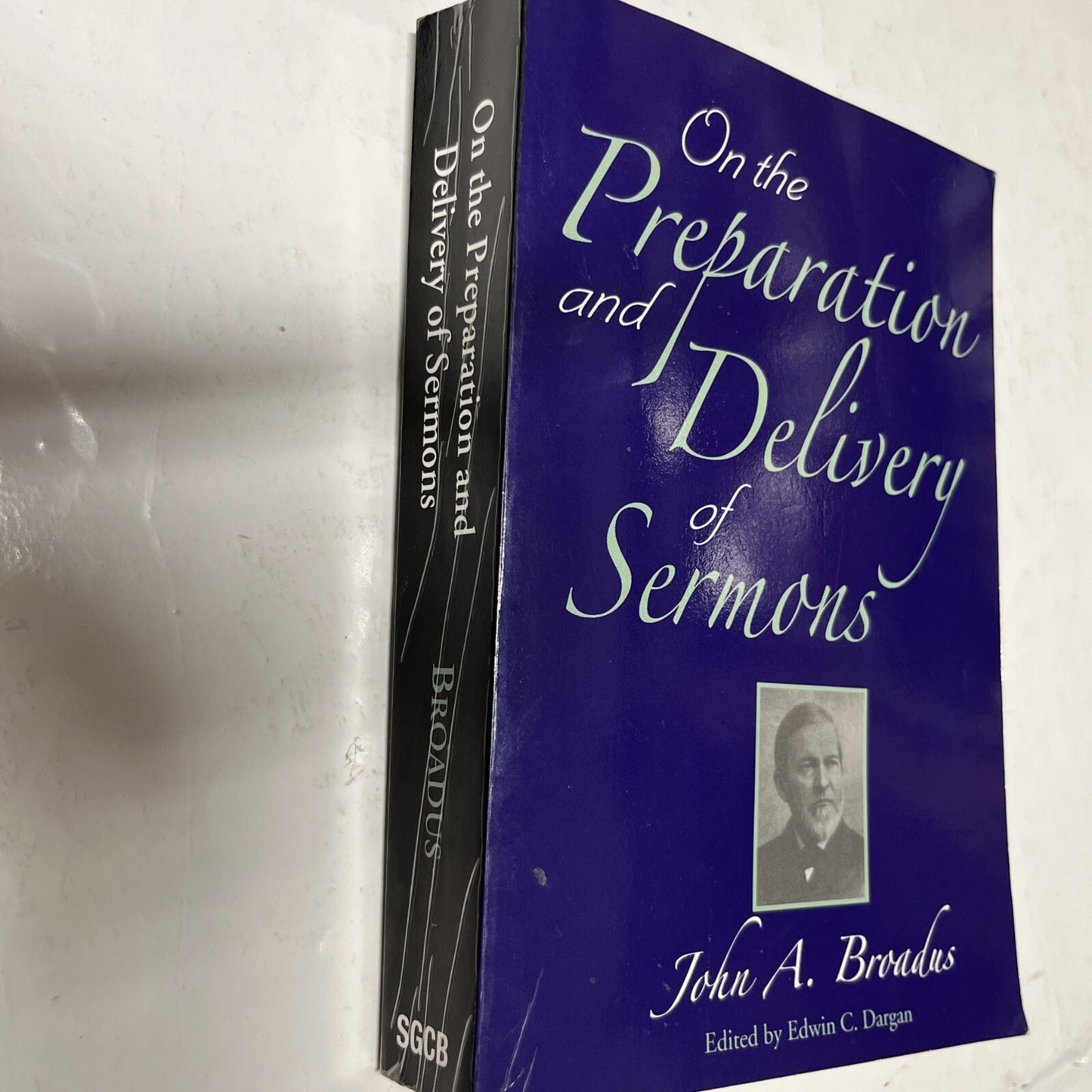 On The Preparation and Delivery of Sermons - John A . Broadus
