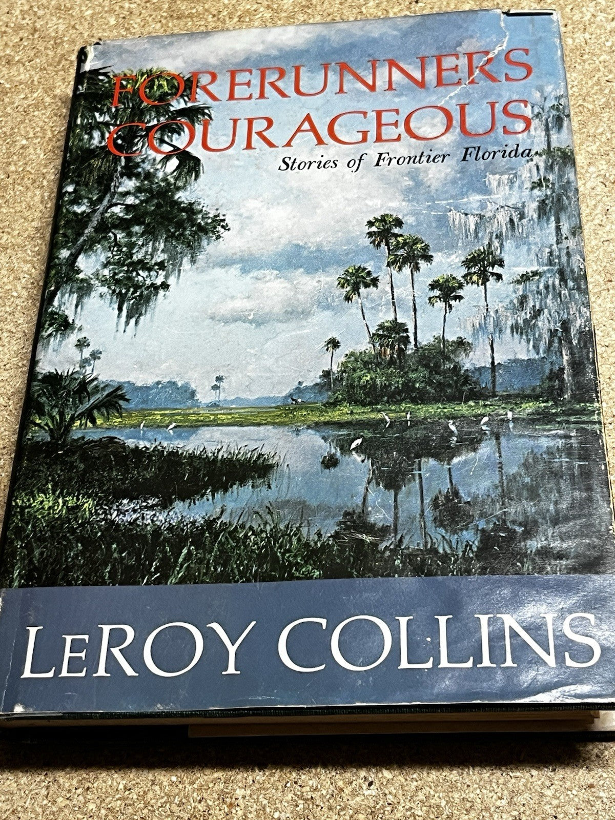 1971 1st Ed. "Forerunners Courageous" by Florida Governor Leroy Collins