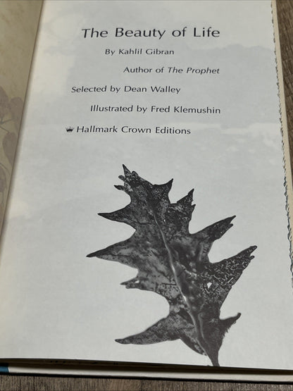 The Beauty of Life by Kahlil Gibran - 1971 Hallmark Crown Edition