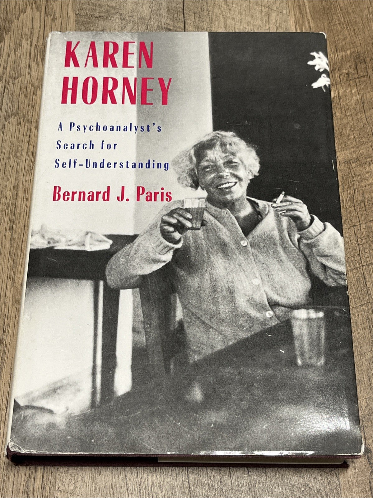 Karen Horney: A Psychoanalyst`s Search for Self-Understanding By Bernard SIGNED