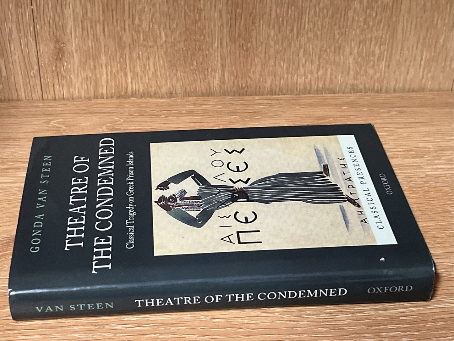 Theatre of Condemned: Classical Tragedy Greek Prison Islands by Gonda Van Steen