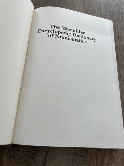 The Macmillan Encyclopedic Dictionary of Numismatics  1st Ed by Richard G. Doty