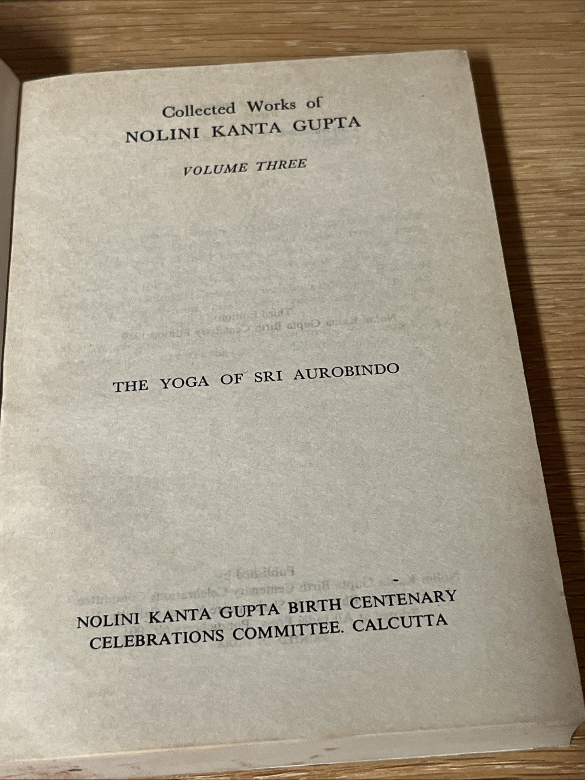 Collected Works of Nolini Kanta Gupta Vol. 1 - 5 and Vol 7 ( See Discription )