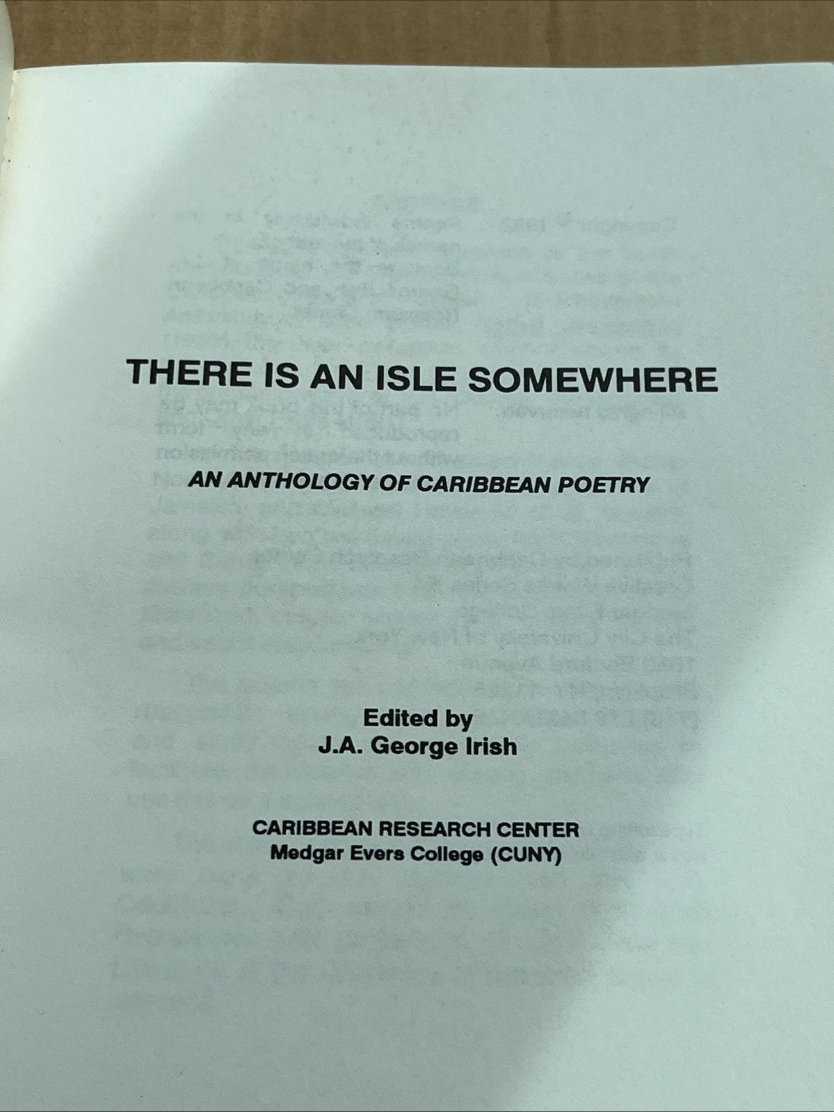 There Is an Isle Somewhere : An Anthology of Caribbean Poetry J A George Irish..