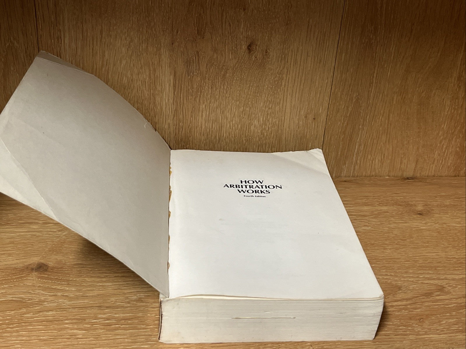 How Arbitration Works: Elkouri & Elkouri - Elkouri, Frank, Edna A. Elkouri 1985