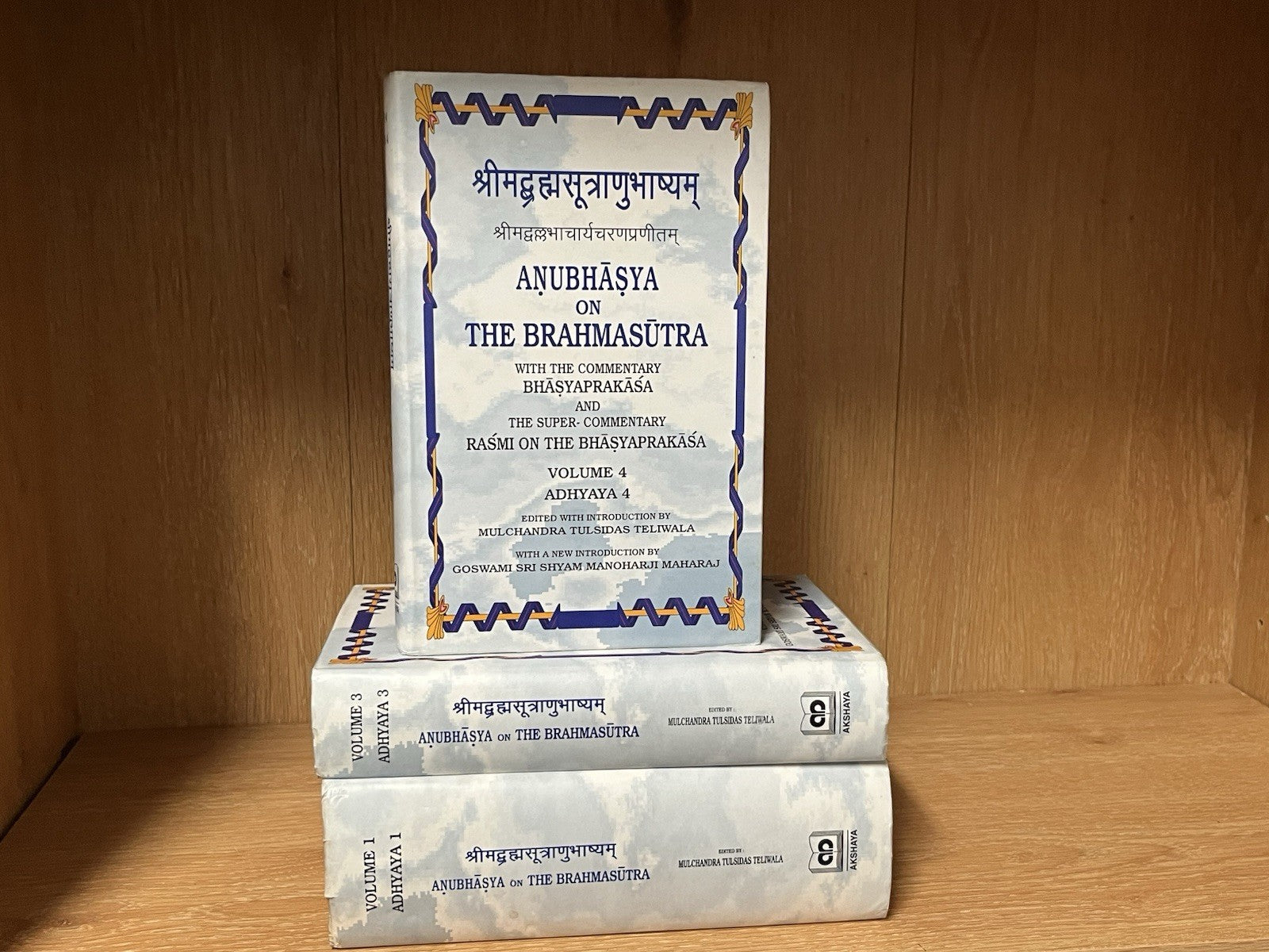 Anubhāṣya on the Brahmasūtra by Śrī Vallabhācārya Volume 1, 3, 4