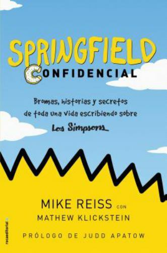 Springfield Confidencial: Bromas, historias y secretos de una vida escribiendo