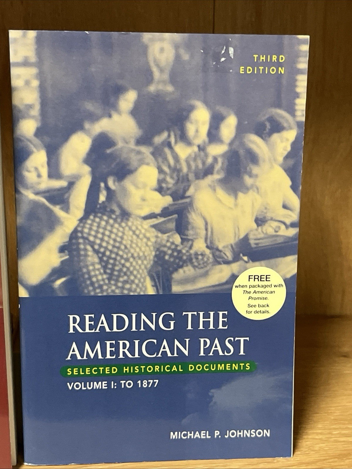 Reading the American Past: Selected Historical Documents, Vol.  1-2 To 1865-1877