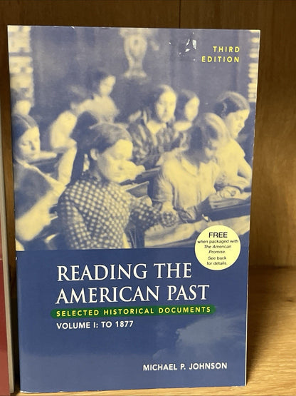 Reading the American Past: Selected Historical Documents, Vol.  1-2 To 1865-1877