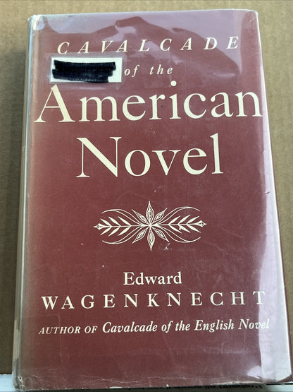 Calvalcade of the American Novel by Edward Wagenknecht (1965)