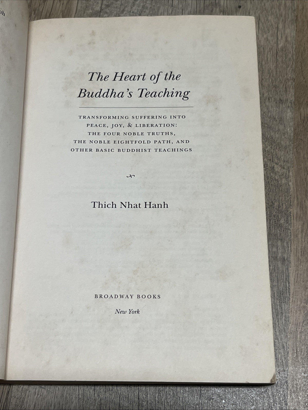 The Heart Of The Buddha's Teaching: Transforming Suffering Into Peace, Joy