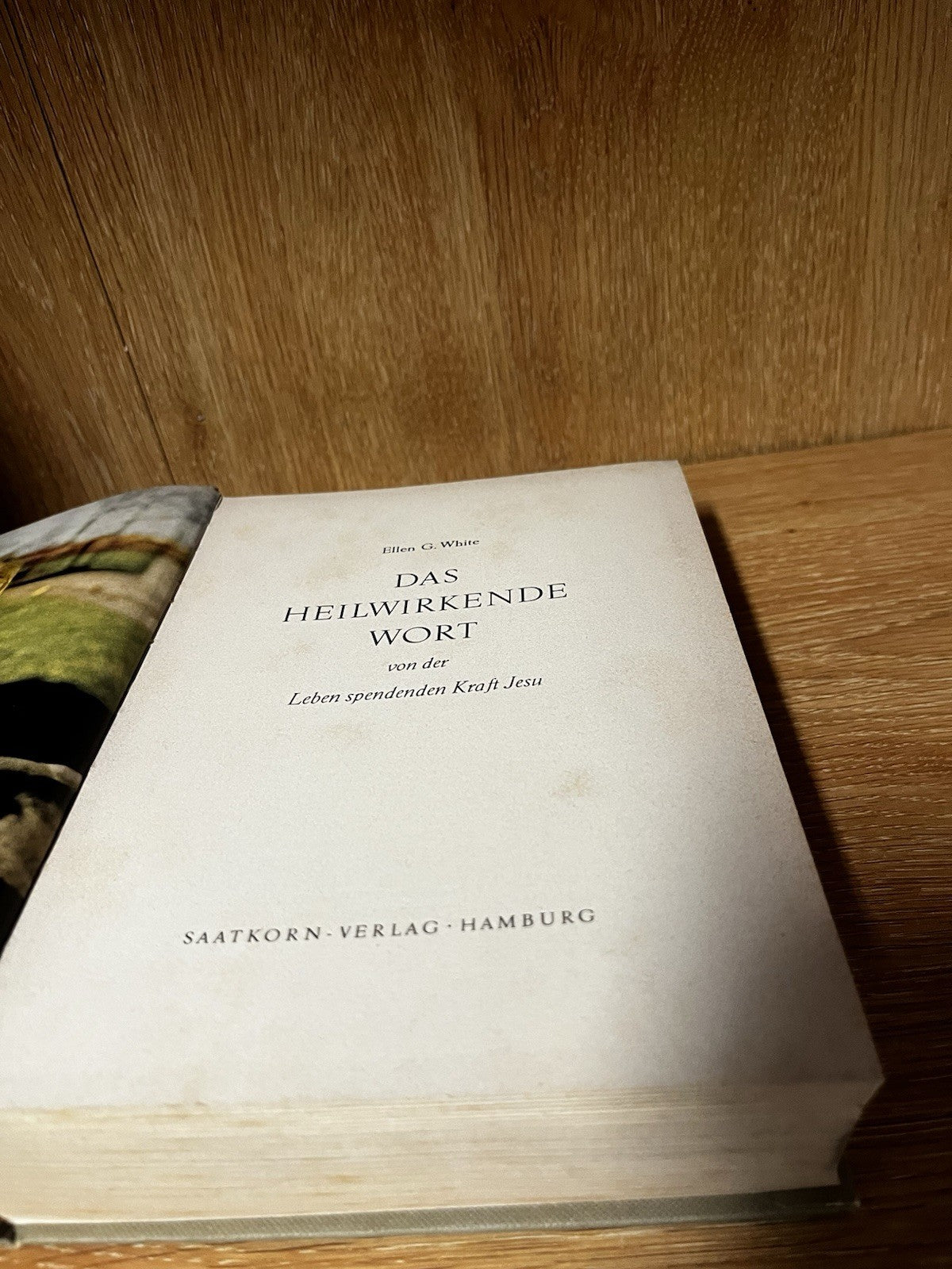 Das HeilWirkende Wort Ellen G White Von Der Leben Spendenden Kraft Jesu 1934 1st