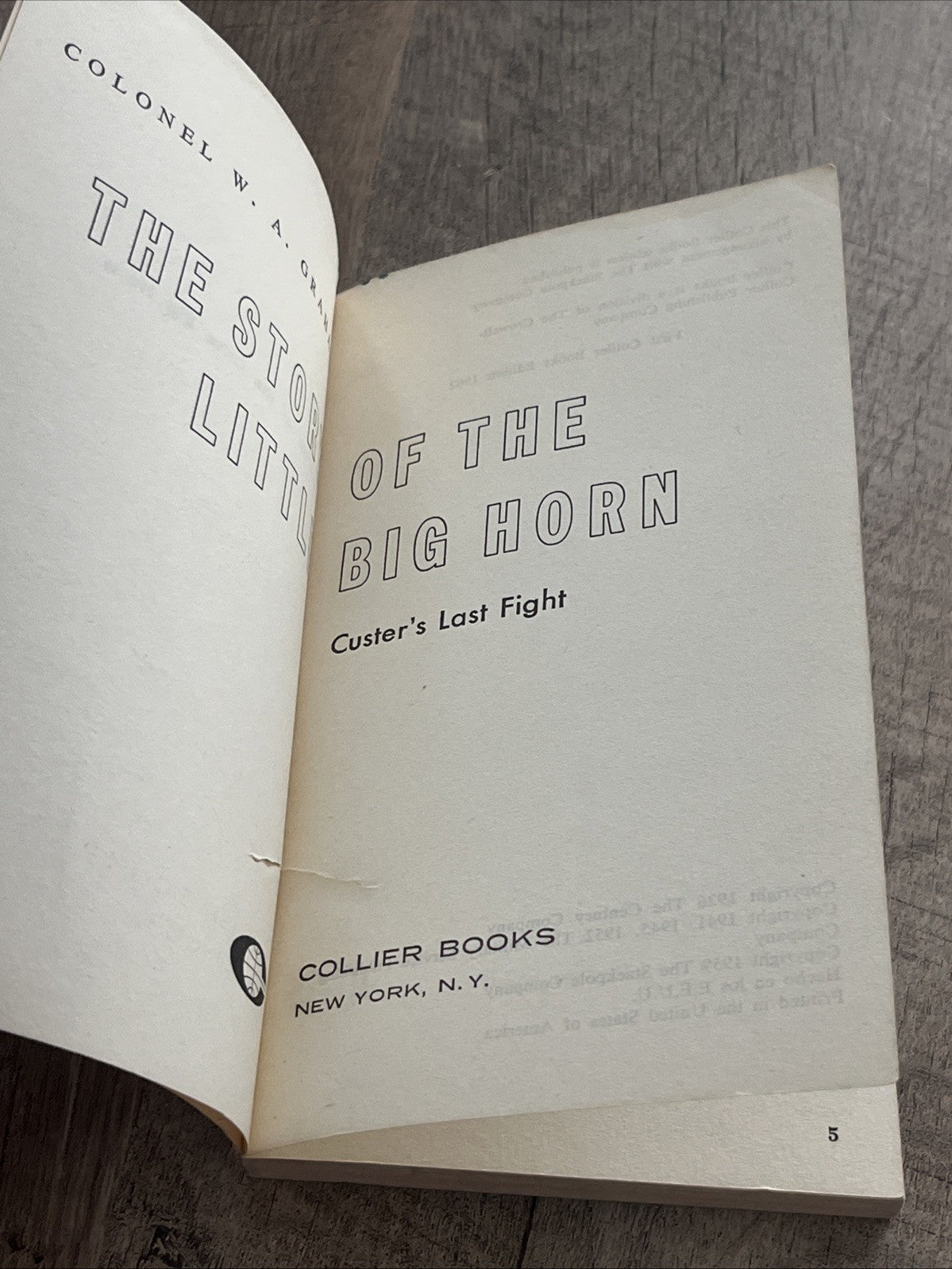 The Story of The Little Big Horn: Custer's Last Fight Colonel W. A. Graham