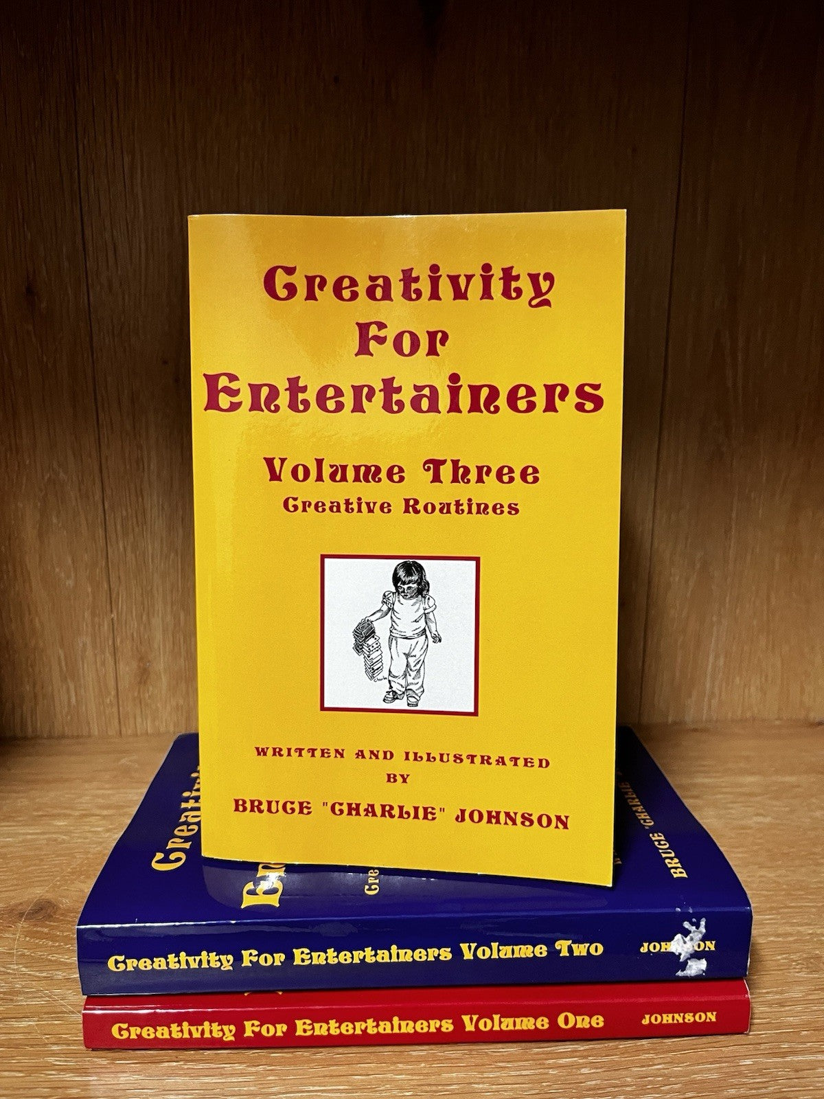 Creativity For Entertainers Volume 1–3 by Bruce Charlie Johnson Signed Copy