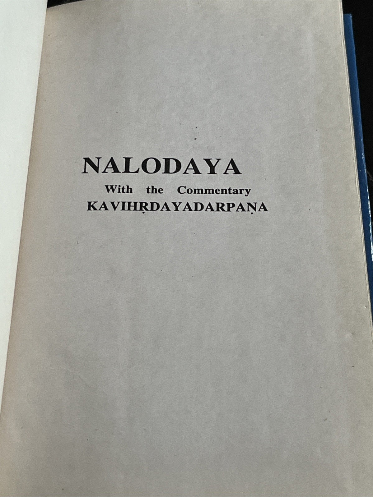 NALODAYA  With the Commentary KAVIHRDAYADARPANA  Dr. K.K.Hariharan