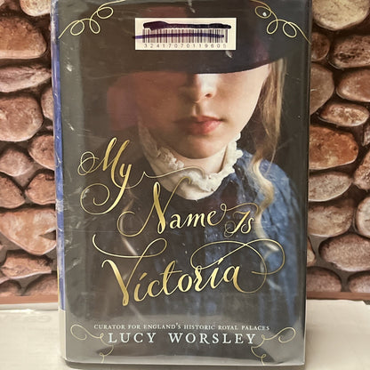 My Name Is Victoria by Lucy Worsley (English) Hardcover Book