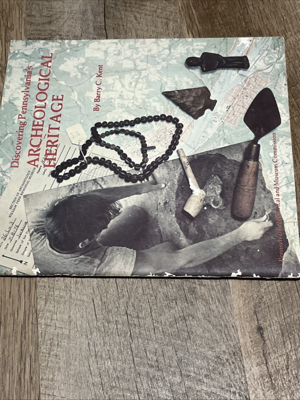 Discovering Pennsylvania's Archaeological Heritage 1st Ed by Barry C. Kent 1980