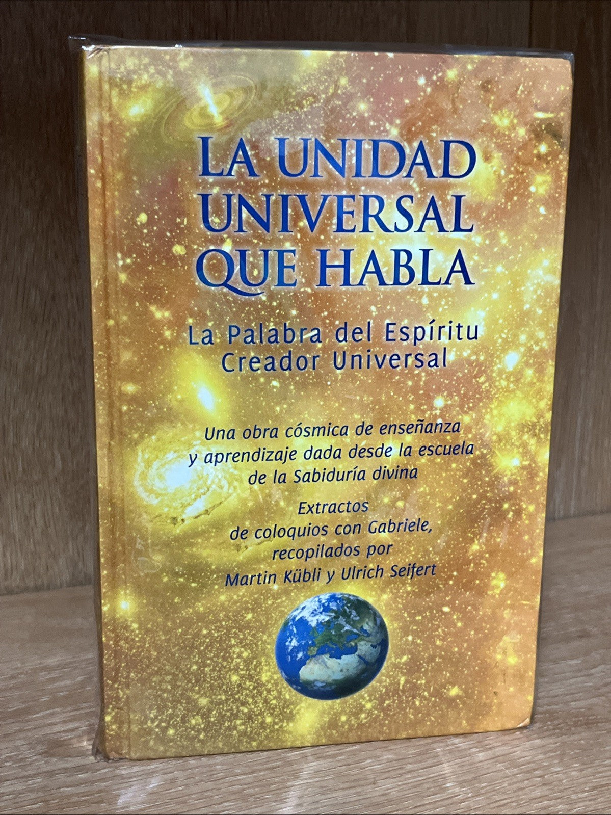 La Unidad Universal que habla. La Palabra del Espíritu Creador Universal - Gabr
