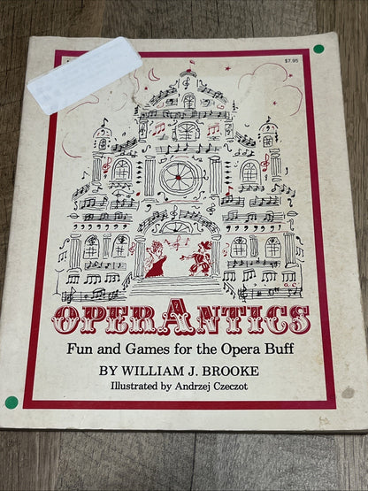 OPERANTICS: FUN AND GAMES FOR THE OPERA BUFF By William Brooke **Excellent**