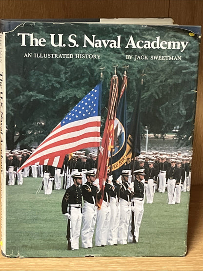 The U.S. Naval Academy: An Illustrated History 1st Ed Jack Sweetman HC Book 1979