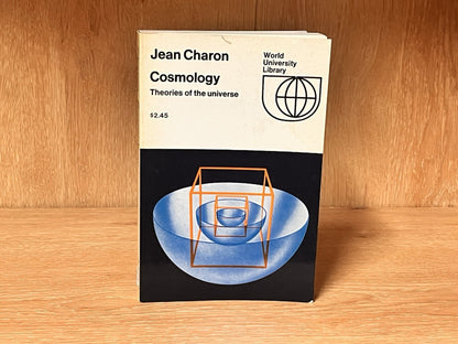 1970 COSMOLOGY THEORIES OF THE UNIVERSE 1st Ed by Jean Charon 5.0 WU Library