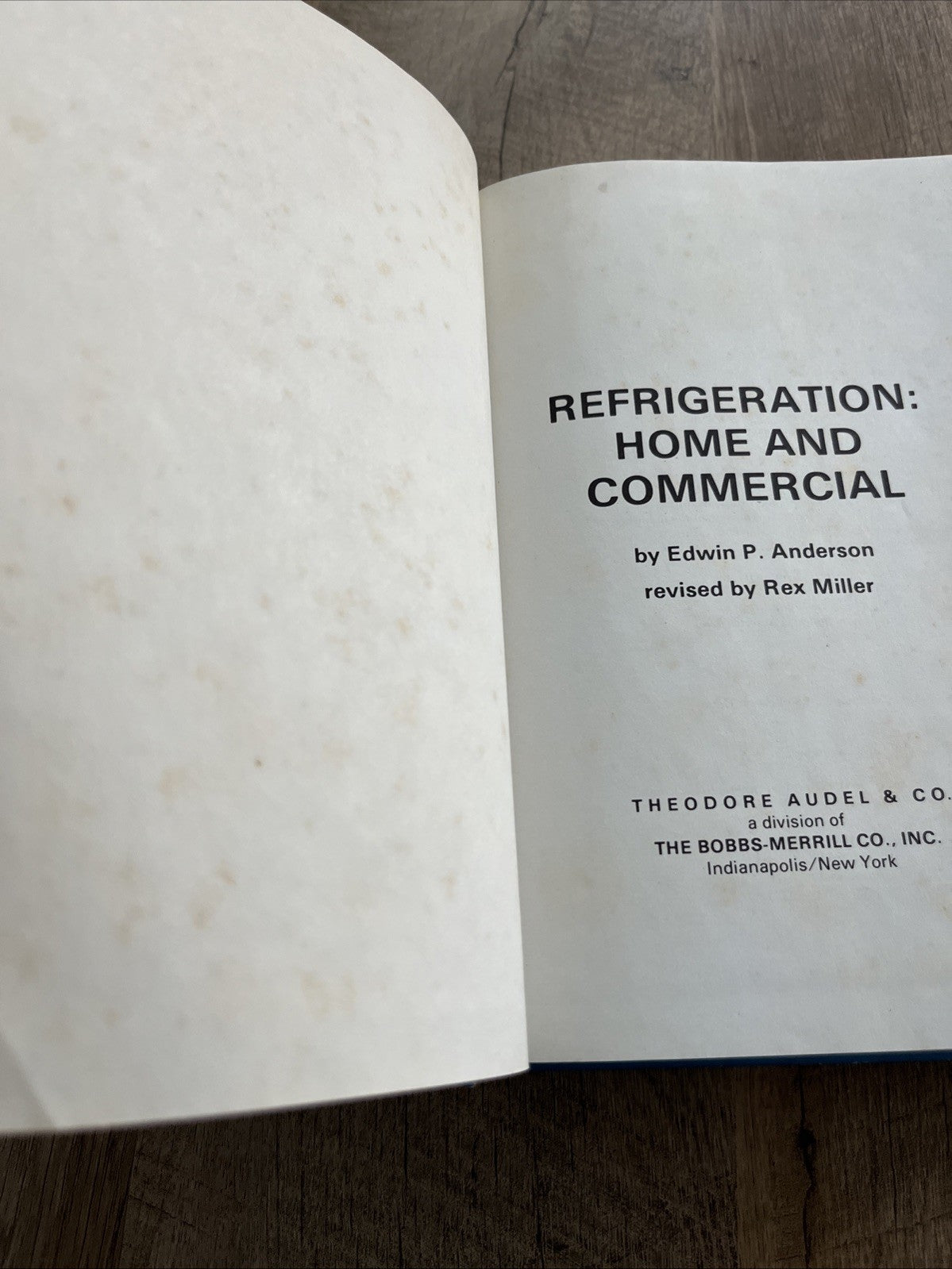 Refrigeration : Home and Commercial Newly Revised Hardcover by Edwin P. Anderson