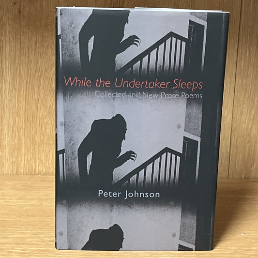 While the Undertaker Sleeps by Peter Johnson SIGNED COPY Hardcover **Like New **